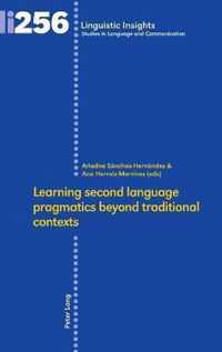 Learning second language pragmatics beyond traditional contexts