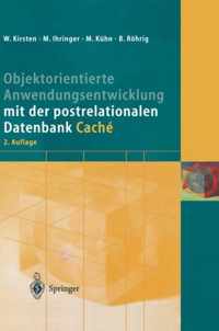 Objektorientierte Anwendungsentwicklung Mit Der Postrelationalen Datenbank Cache