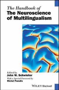 The Handbook of the Neuroscience of Multilingualism