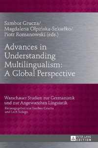 Advances in Understanding Multilingualism: A Global Perspective