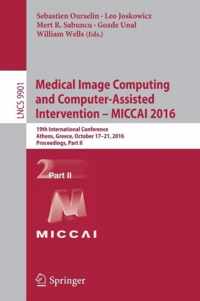 Medical Image Computing and Computer-Assisted Intervention - MICCAI 2016 7-21, 2016, Proceedings, Part II