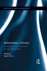 Multimodality in Practice: Investigating Theory-In-Practice-Through-Methodology