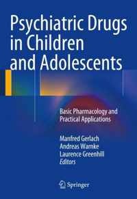 Psychiatric Drugs in Children and Adolescents