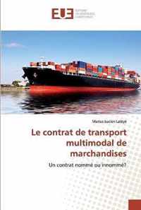 Le contrat de transport multimodal de marchandises