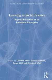 Learning as Social Practice