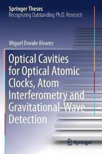 Optical Cavities for Optical Atomic Clocks, Atom Interferometry and Gravitational-Wave Detection