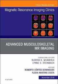 Advanced Musculoskeletal MR Imaging, An Issue of Magnetic Resonance Imaging Clinics of North America