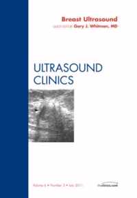 Breast Ultrasound, An Issue Of Ultrasound Clinics