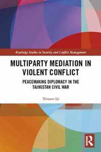 Multiparty Mediation in Violent Conflict