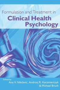 Formulation and Treatment in Clinical Health Psychology