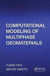 Computational Modeling of Multiphase Geomaterials