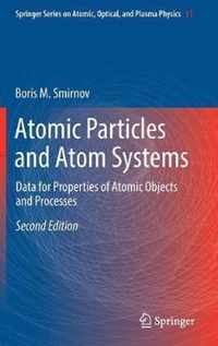 Atomic Particles and Atom Systems