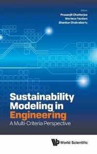 Sustainability Modeling in Engineering: A Multi-Criteria Perspective