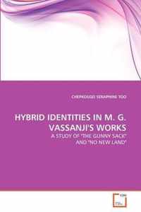 Hybrid Identities in M. G. Vassanji's Works