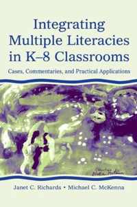 Integrating Multiple Literacies in K-8 Classrooms