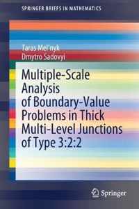 Multiple-Scale Analysis of Boundary-Value Problems in Thick Multi-Level Junctions of Type 3:2