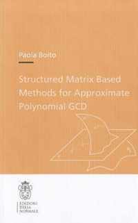 Structured Matrix Based Methods for Approximate Polynomial GCD