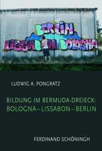 Bildung Im Bermuda-Dreieck: Bologna - Lissabon - Berlin