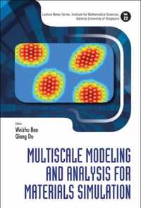 Multiscale Modeling and Analysis for Materials Simulation