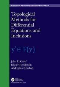 Topological Methods for Differential Equations and Inclusions