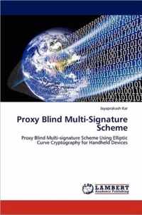 Proxy Blind Multi-Signature Scheme