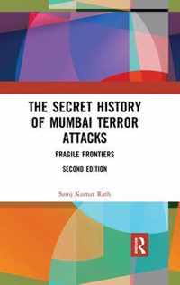 The Secret History of Mumbai Terror Attacks