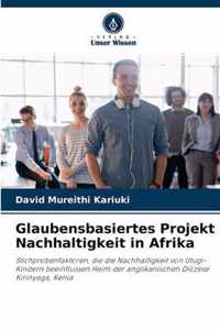 Glaubensbasiertes Projekt Nachhaltigkeit in Afrika