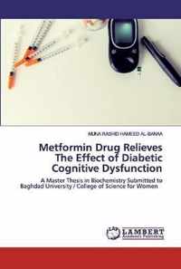 Metformin Drug Relieves The Effect of Diabetic Cognitive Dysfunction