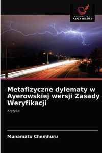 Metafizyczne dylematy w Ayerowskiej wersji Zasady Weryfikacji