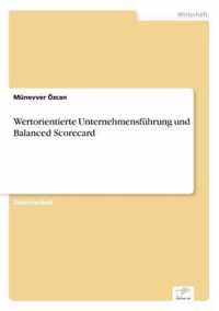 Wertorientierte Unternehmensfuhrung und Balanced Scorecard