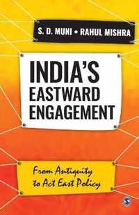 India's Eastward Engagement: From Antiquity to Act East Policy