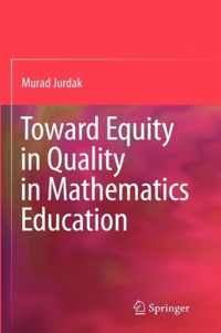 Toward Equity in Quality in Mathematics Education