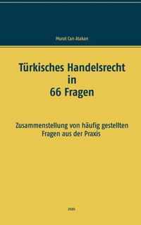 Turkisches Handelsrecht in 66 Fragen