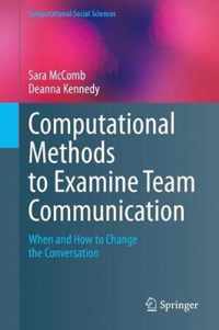 Computational Methods to Examine Team Communication