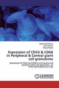 Expression of CD34 & CD68 in Peripheral & Central giant cell granuloma