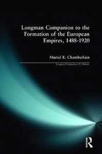 Longman Companion to the Formation of the European Empires, 1488-1920