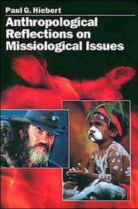 Anthropological Reflections on Missiological Issues