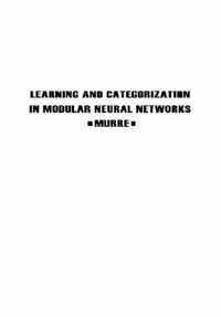 Learning and Categorization in Modular Neural Networks