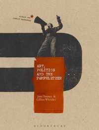 Art, Politics and the Pamphleteer Radical AestheticsRadical Art