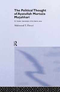 The Political Thought Of Ayatollah Murtaza Mutahhari