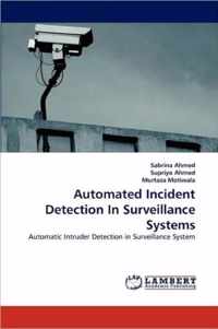 Automated Incident Detection in Surveillance Systems