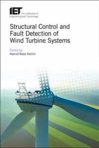 Structural Control and Fault Detection of Wind Turbine Systems