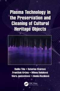 Plasma Technology in the Preservation and Cleaning of Cultural Heritage Objects