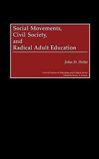 Social Movements, Civil Society, and Radical Adult Education