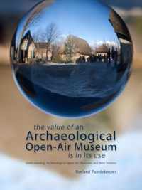 The Value of an Archaeological Open-Air Museum is in its Use