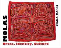 Molas: Dress, Identity, Culture