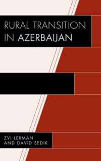 Rural Transition in Azerbaijan