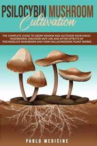 Psilocybin Mushroom Cultivation