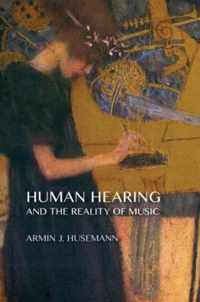 Human Hearing and the Reality of Music