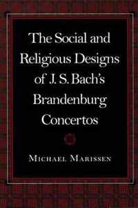 The Social and Religious Designs of J. S. Bach's Brandenburg Concertos